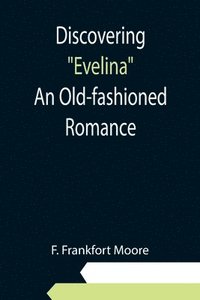 bokomslag Discovering &quot;Evelina&quot; An Old-fashioned Romance