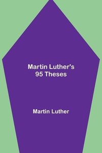 bokomslag Martin Luther's 95 Theses