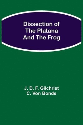 Dissection of the Platana and the Frog 1