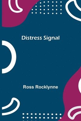 Ross Rocklynne - Distress Signal, Häftad