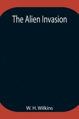 W H Wilkins, W. H. Wilkins - Alien Invasion, Häftad