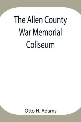 The Allen County War Memorial Coliseum 1