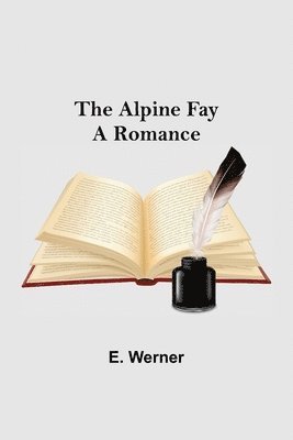 E Werner - Alpine Fay, Häftad