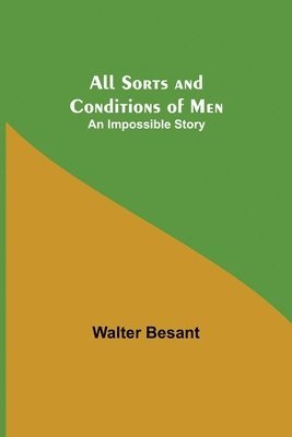 All Sorts and Conditions of Men