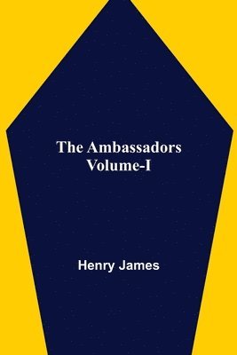 The Ambassadors Volume-I 1