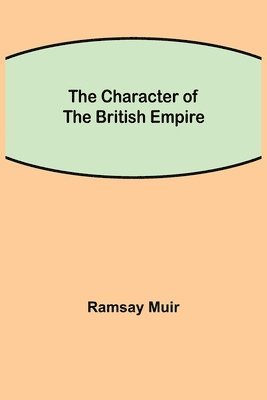 The Character of the British Empire 1