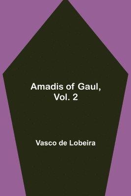 bokomslag Amadis of Gaul, Vol. 2