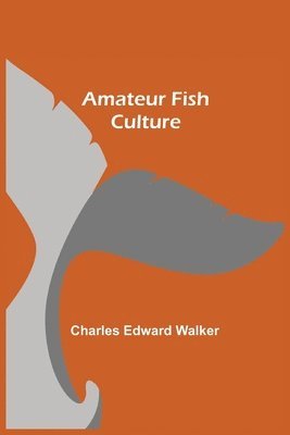 Amateur Fish Culture 1