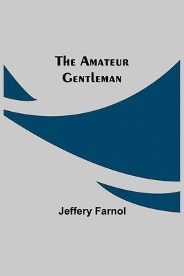 The Amateur Gentleman 1