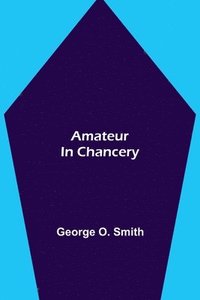 bokomslag Amateur in Chancery