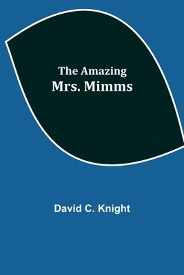 Amazing Mrs. Mimms
