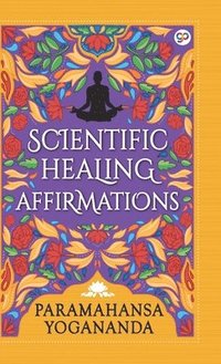 bokomslag Scientific Healing Affirmations