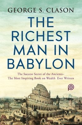 George S. Clason, Michael Rowe, Words Power - Richest Man in Babylon, Häftad