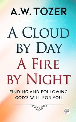 bokomslag Cloud by Day, a Fire by Night