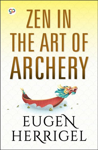 Eugen Herrigel - ZEN in the Art of Archery, Häftad