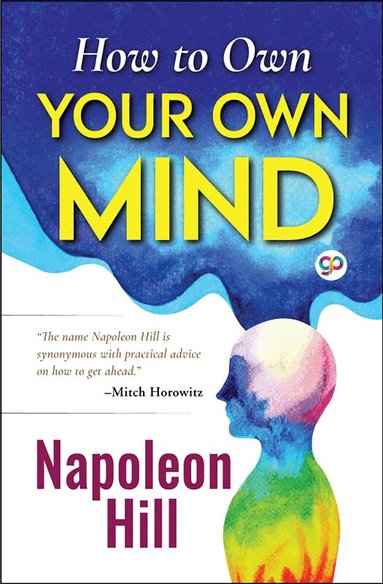 Napoleon Hill - How to Own Your Own Mind, Häftad