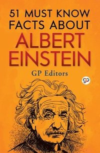 bokomslag 51 Must Know Facts About Albert Einstein