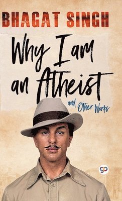 bokomslag Why I am an Atheist and Other Works