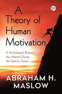 A Theory of Human Motivation 1