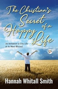 bokomslag Christian's Secret of a Happy Life