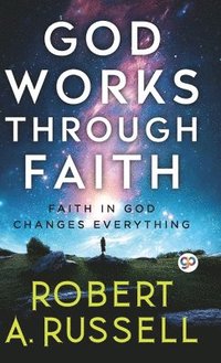 bokomslag God Works Through Faith