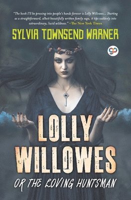 bokomslag Lolly Willowes or the Loving Huntsman (General Press)