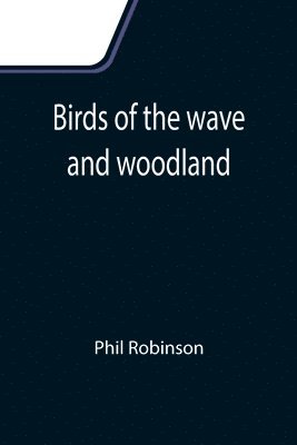 bokomslag Birds of the wave and woodland