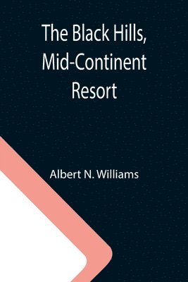 The Black Hills, Mid-Continent Resort 1