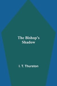 bokomslag The Bishop's Shadow