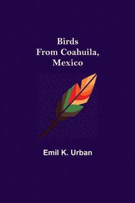 bokomslag Birds from Coahuila, Mexico