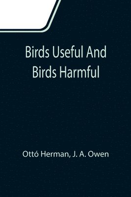 bokomslag Birds useful and birds harmful