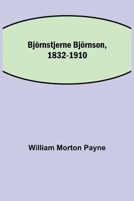 bokomslag Bjrnstjerne Bjrnson, 1832-1910