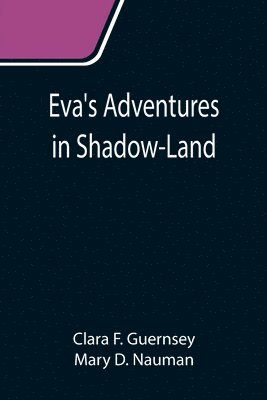 bokomslag Eva's Adventures in Shadow-Land