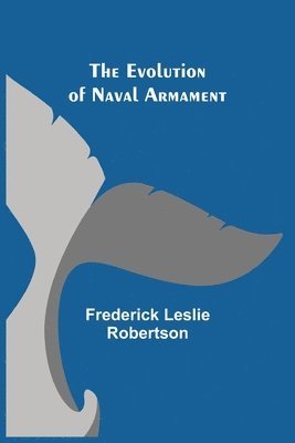 The Evolution of Naval Armament 1