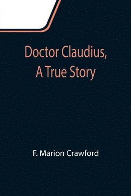 Doctor Claudius, A True Story 1