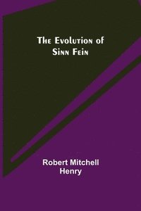 bokomslag The Evolution of Sinn Fein