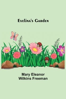 Evelina's Garden 1