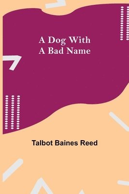 A Dog with a Bad Name 1