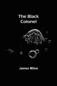 bokomslag The Black Colonel