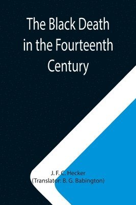 The Black Death in the Fourteenth Century 1