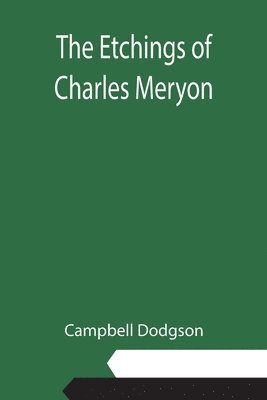 bokomslag The Etchings of Charles Meryon
