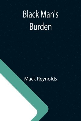 Black Man's Burden 1