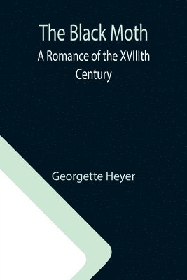 Georgette Heyer - Black Moth, Häftad