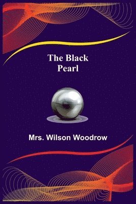 Wilson Woodrow - Black Pearl, Häftad