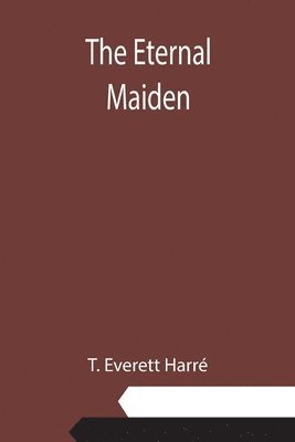 The Eternal Maiden 1