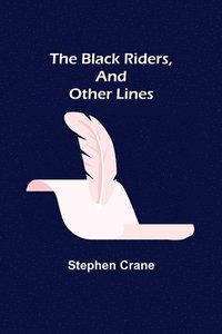 bokomslag Black Riders, and Other Lines