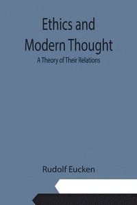 bokomslag Ethics and Modern Thought