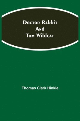 bokomslag Doctor Rabbit and Tom Wildcat