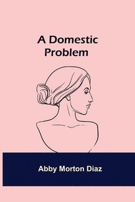 A Domestic Problem 1