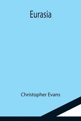 Christopher Evans - Eurasia, Häftad